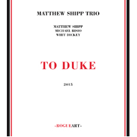 Matthew Shipp Trio - To Duke