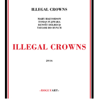 Illegal Crowns - Illegal Crowns / self-titled