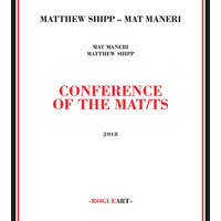 Mat Maneri & Matthew Shipp - Conference of the Mat/ts