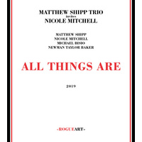 Matthew Shipp Trio + Nicole Mitchell  - All Things Are