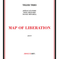Joëlle Léandre, Myra Melford and Nicole Mitchell / Tiger Trio - Map of Liberation