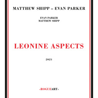 Evan Parker & Matthew Shipp - Leonine Aspects