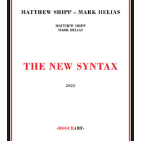 Matthew Shipp & Mark Helias - The New Syntax