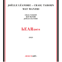 Joëlle Léandre, Craig Taborn & Mat Maneri - hEARoes