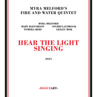 Myra Melford's Fire and Water Quintet - Hear The Light Singing