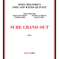 Myra Melford's Fire and Water Quintet - Sure Grand Out