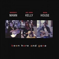 Woody Mann, Jo Ann Kelly & Son House - been here and gone