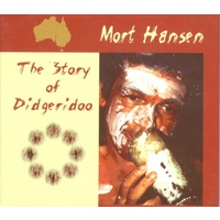 Mort Hansen - The Story of Didgeridoo