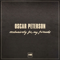 Oscar Peterson - Exclusively for My Friends