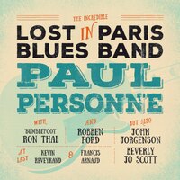 Paul Personne, Robben Ford, 'Bumblefoot' Ron Thal & co. / Lost in Paris Blues Band - self-titled