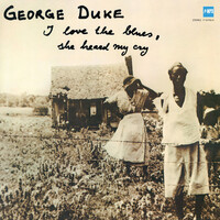 George Duke - I love the blues, she heard me cry