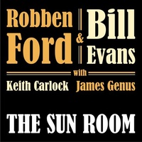 Robben Ford and Bill Evans - The Sun Room