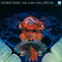 George Duke - The Aura Will Prevail