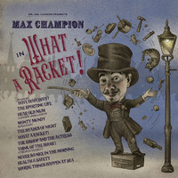 Joe Jackson - Mr. Joe Jackson Presents Max Champion In 'What A Racket'