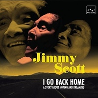 Jimmy Scott - I Go Back Home: A Story About Hoping and Dreaming