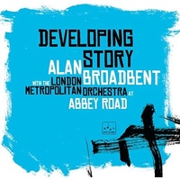 Alan Broadbent - Developing Story