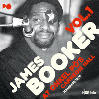 James Booker - At Onkel Pö's Carnegie Hall, Hamburg 1976, Vol. 1