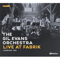 Gil Evans Orchestra - Live At Fabrik Hamburg 1986 / 2CD set