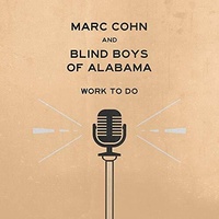 Marc Cohn & Blind Boys Of Alabama - Work to Do