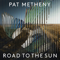 Pat Metheny - Road To The Sun - 2 Vinyl LPs