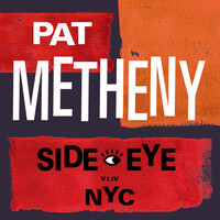 Pat Metheny - Side-Eye NYC (V1.1V) - 2 x Vinyl LPs