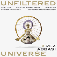 Rez Abbasi - Unfiltered Universe