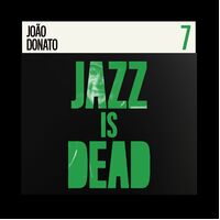 João Donato - Jazz is Dead 7