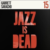 Garrett Saracho - Jazz is Dead 15