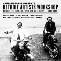 various artists - John Sinclair Presents Detroit Artists Workshop: Community, Jazz and Art in the Motor City 1965-1981