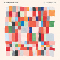 Ancient Infinity Orchestra - It's Always About Love - Vinyl LP