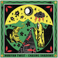 Nubiyan Twist - Chasing Shadows