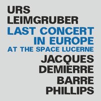 Urs Leimgruber - Last Concert in Europe: at the Space Lucerne / 2CD set