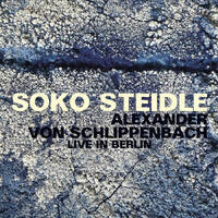 Soko Steidle & Alexander Von Schlippenbach - Live in Berlin