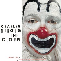 Charles Mingus - The Clown - 180g Vinyl LP