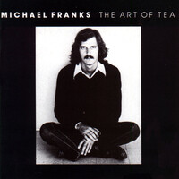 Michael Franks - The Art of Tea - 180g Vinyl LP