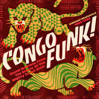 various artists - Congo Funk!: Sound Madness From The Shores Of The Mighty Congo River (Kinshasa/Brazzaville 1969-1982)