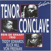 Teddy Edwards, Buck Hill, Von Freeman - Tenor Conclave - with Rein DeGraff Trio
