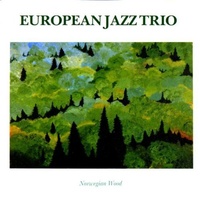 European Jazz Trio - Norwegian Wood