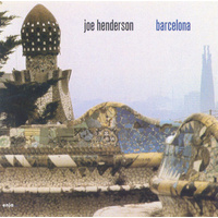 Joe Henderson - Barcelona