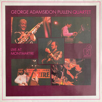 George Adams / Don Pullen Quartet - Live At Montmartre