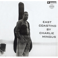 Charles Mingus - East Coasting