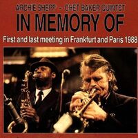 Archie Shepp / Chet Baker Quintet - In Memory Of