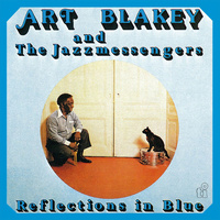 Art Blakey and the Jazz Messengers - Reflections in Blue