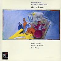 Gary Bartz - Episode1 Children of Harlem