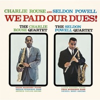 Charlie Rouse and Seldon Powell - We Paid Our Dues !