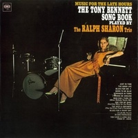 Ralph Sharon Trio - Music for the Late Hours: The Tony Bennett Songbook Played by the Ralph Sharon Trio