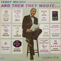 Teddy Wilson - And then they wrote...