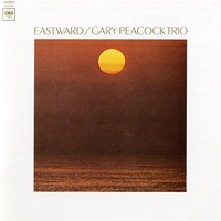 Gary Peacock Trio - Eastward