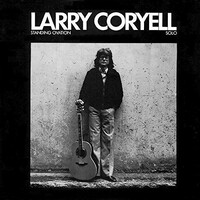 Larry Coryell - Standing Ovation: Solo