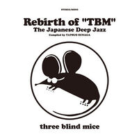 Rebirth of "TBM" - The Japanese Deep Jazz - Compiled by Tatsuo Sunaga